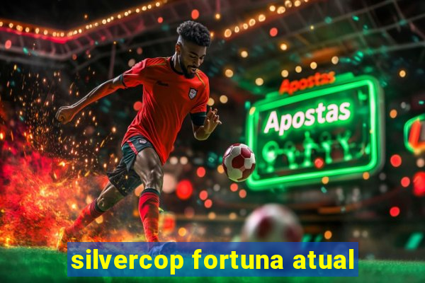 silvercop fortuna atual